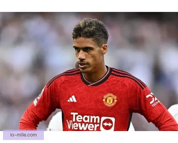 曼联宣布瓦拉内伤病困扰合同期满后将自由离队